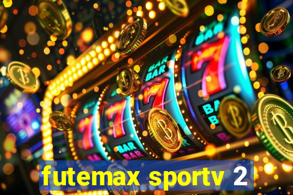 futemax sportv 2